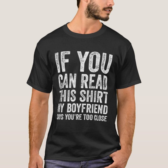 Camiseta If You Can Read This  My Boyfriend Says You Too Cl (Frente)
