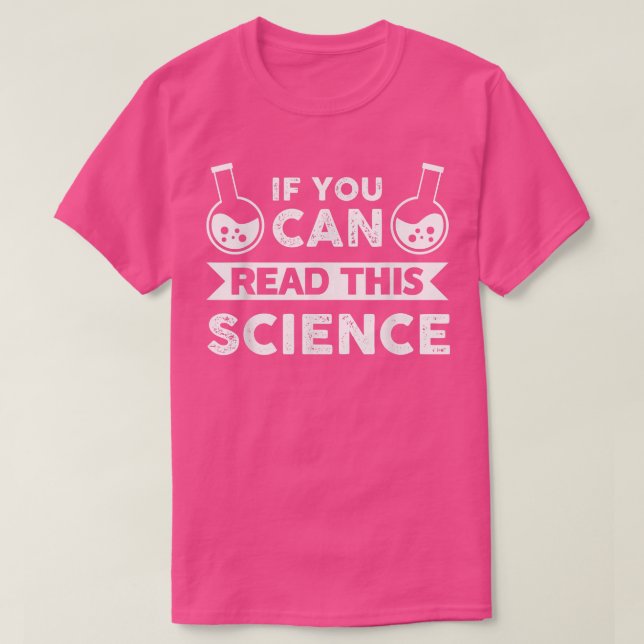 Camiseta If You Can Read This, Science  (Frente do Design)
