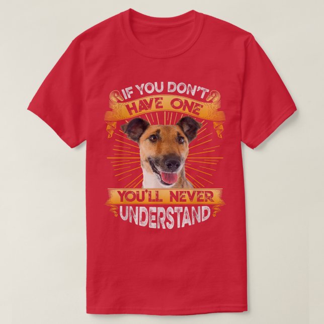 Camiseta If You Dont Have One Smooth Fo Terrier Funny  (Frente do Design)