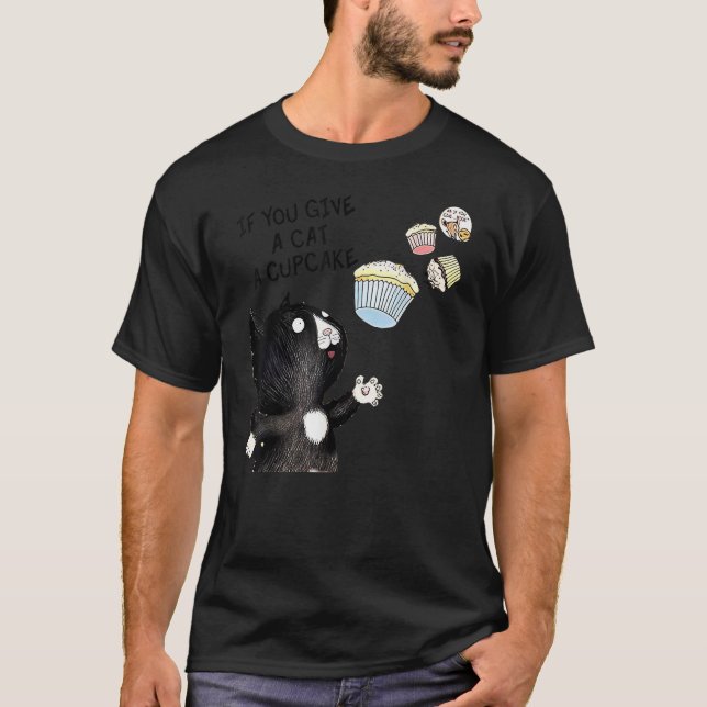 Camiseta If You Give a Cat a Cupcake (Frente)