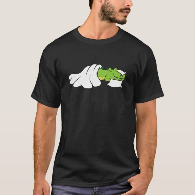 Camiseta If You Love Me Let Me Sleep Alligator Pajama (Frente)