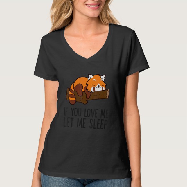 Camiseta If You Love Me Let Me Sleep Red Panda Pajama 1 (Frente)