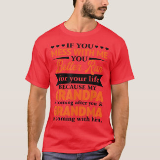 Camiseta If You Mess With Me Grandpa And Grandma Funny Gran