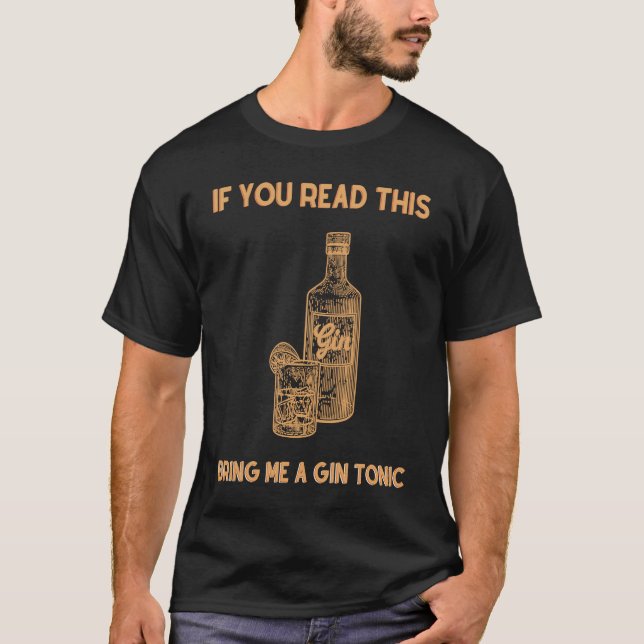 Camiseta If you read this bring me a gin and tonic (Frente)