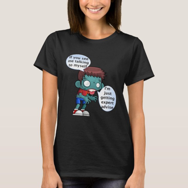 Camiseta If you see me talking to myself (Frente)