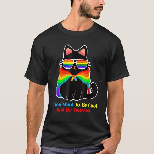 Camiseta If You Want To Be Cool Just Be Yourself Cat Autism (Frente)