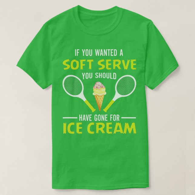 Camiseta If You Wanted A Soft Serve Funny Tennis Shirt Tenn (Frente do Design)