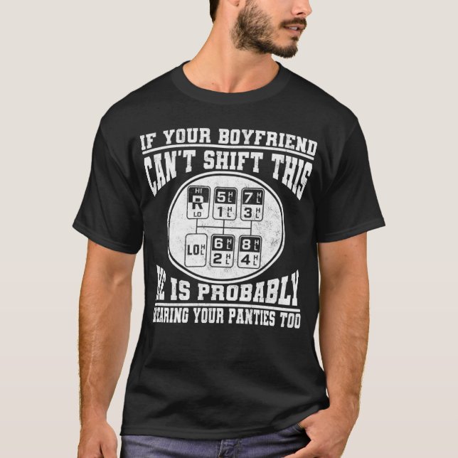 Camiseta If Your Boyfriend Can t Shift This   truck (Frente)