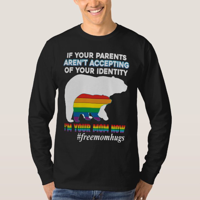 Camiseta If Your Parents Aren't Accepting I'm Mom Now Of Id (Frente)