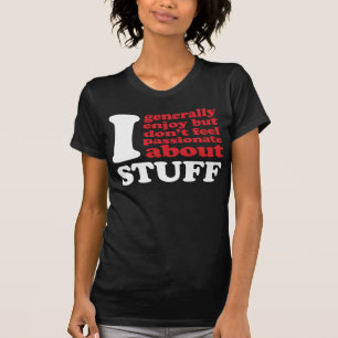 Camiseta Igenerallyfeelpassionateaboutstuff. BRANCO