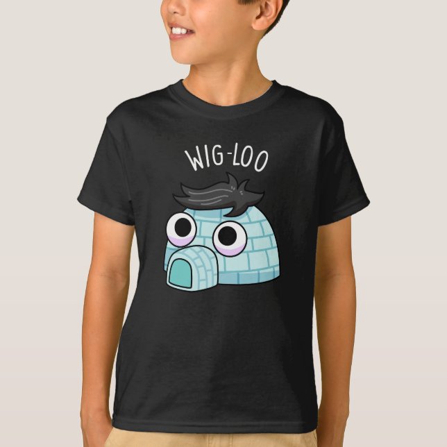 Camiseta Igloo Engraçado Pun do Wig-loo com Fundo Escuro (Frente)