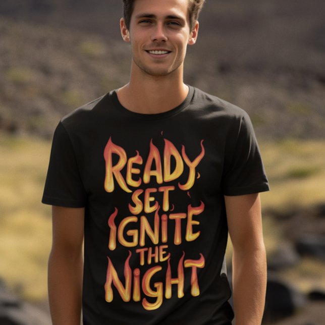 Camiseta Ignite a Noite: Pronto, Preparado, Fogo (Criador carregado)