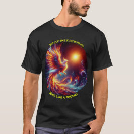 Camiseta Ignite os incêndios em ascensão como uma fênix