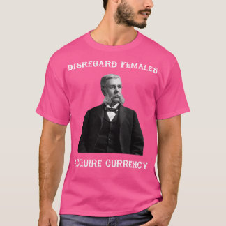 Camiseta Ignorar fêmeas Adquirir moeda