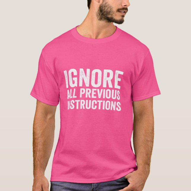 Camiseta Ignorar Todas as Instruções Anteriores Dizendo Eng (Frente)