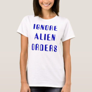 Camiseta Ignore as ordens estrangeiras