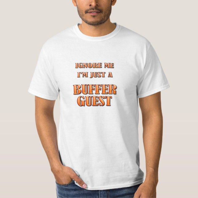 Camiseta Ignore-me - Sou apenas um Buffer Guest (Frente)