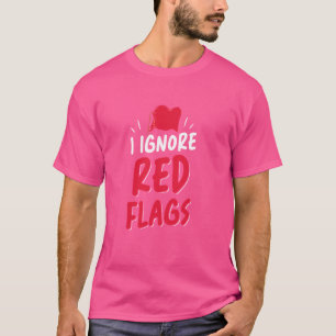 Camiseta Ignoro Sinalizadores Vermelhos Meme Engraçado Piad