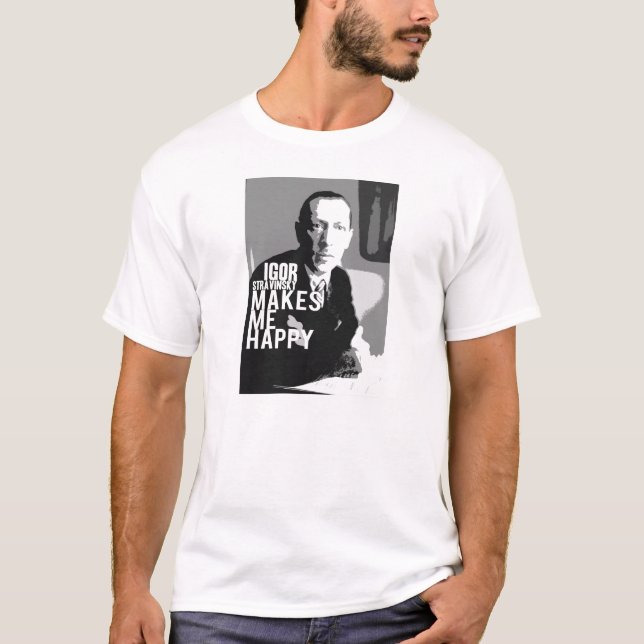 Camiseta Igor Stravinsky faz-me feliz (Frente)