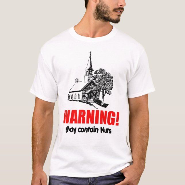 Camiseta Igreja com aviso: Pode conter os loucos! (Frente)