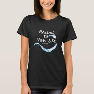 Camiseta Igreja da Fé Cristã Ressuscitado Para Nova Vida Ba