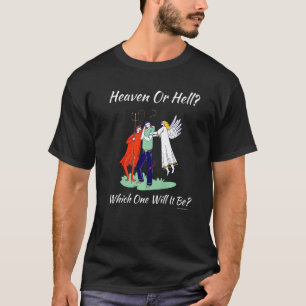 Camiseta Igreja Religiosa Cristã Satã Deus Céu ou Hel