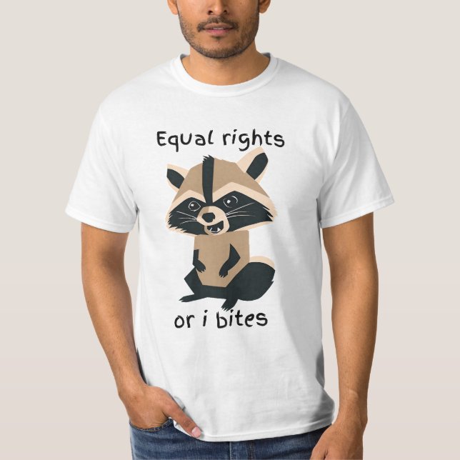 Camiseta Iguais Direitos Ou Eu Mordo Raccoon (Frente)