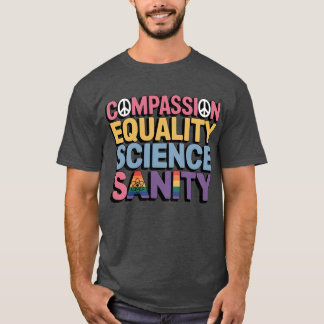 CAMISETA IGUALDADE DE COMPAIXÃO SANIDADE CIENTÍFICA