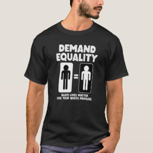 Camiseta Igualdade de Demanda Use Seu Privilégio