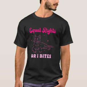 Camiseta Igualdade de Direitos Ou Eu Mordisco Design de Gat