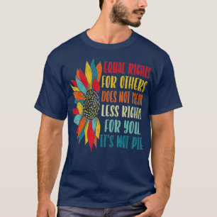 Camiseta Igualdade De Direitos Para Os Outros Não É Pizza