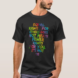 Camiseta Igualdade De Direitos Para Outros Não É Chuva De P