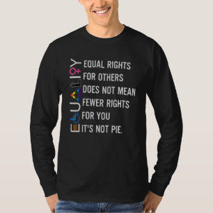 Camiseta Igualdade Direitos Iguais Para Outros Não Signific