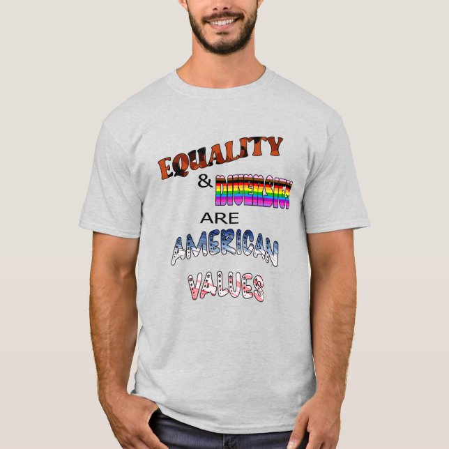 Camiseta Igualdade e diversidade são valores americanos (Frente)