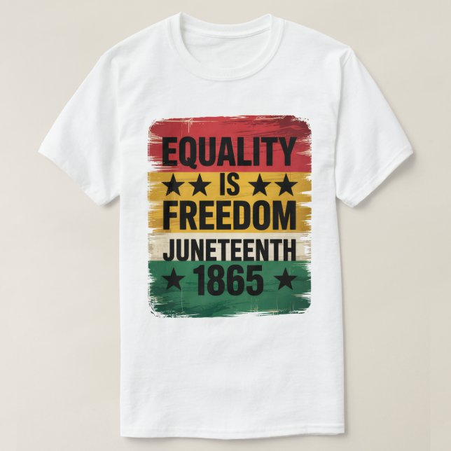 Camiseta Igualdade é Liberdade 18 de junho de 1865 (Frente do Design)