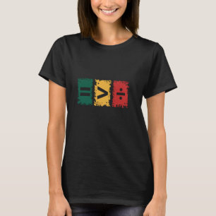 Camiseta Igualdade É Maior Que Divisão