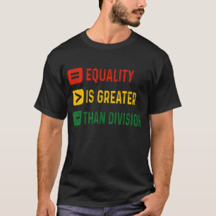 Camiseta Igualdade é Maior que Divisão História Negra