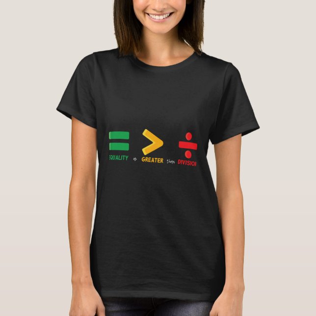 Camiseta Igualdade é Maior que Divisão Matemática Histó Pre (Frente)