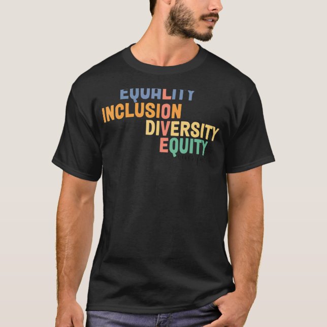 Camiseta Igualdade Inclusão Diversidade Equidade Amor Nunca (Frente)