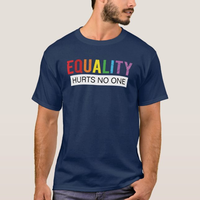 Camiseta Igualdade Não Prejudica Nenhum Orgulho De Direitos (Frente)