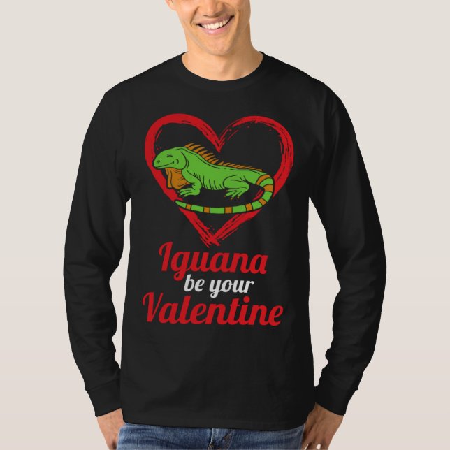 Camiseta Iguana Be Your Valentine Lizard Love Animal Themed (Frente)