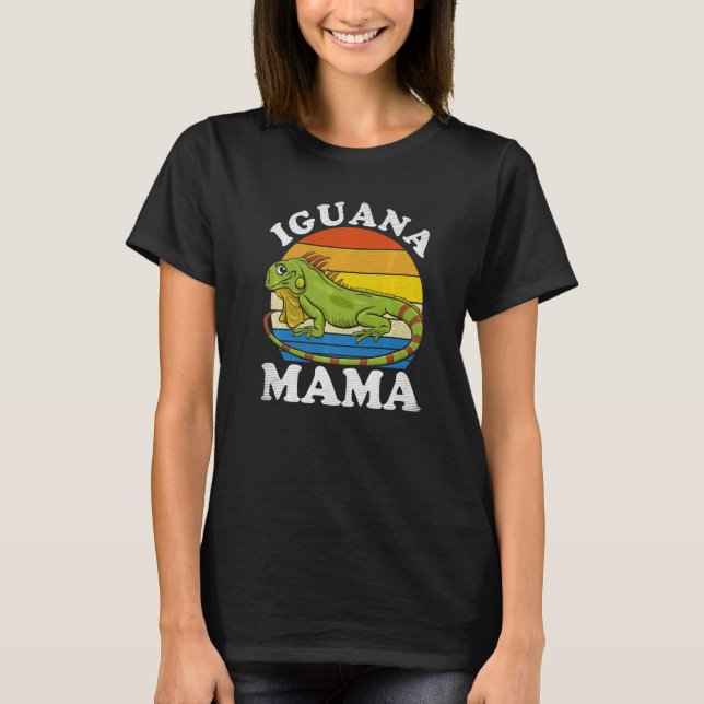 Camiseta Iguana Mama  Iguana Mom Iguana Lizard Pet Reptile (Frente)