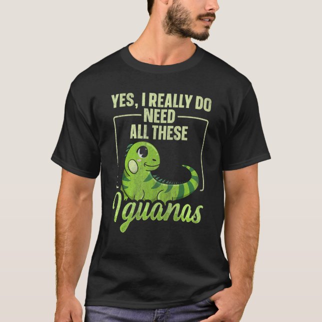 Camiseta Iguanidae Iguana Quote For An Iguana Pet (Frente)