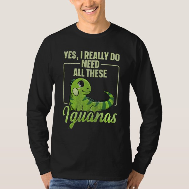 Camiseta Iguanidae Iguana Quote For An Iguana Pet (Frente)
