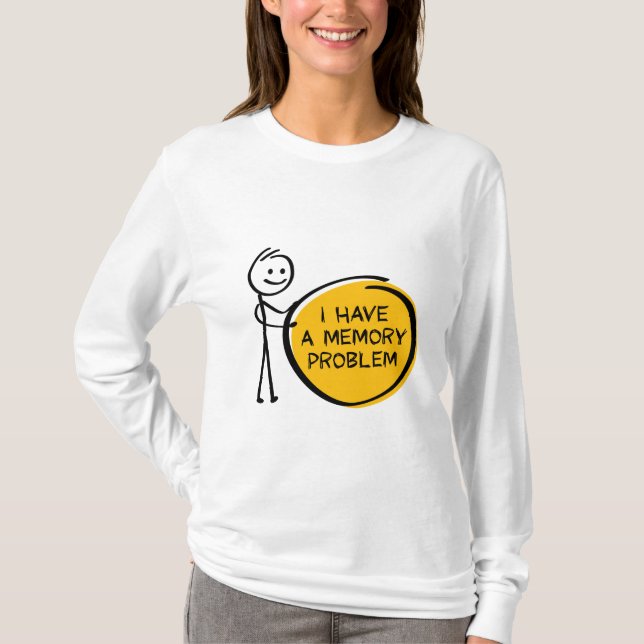 Camiseta Ik heb een geheugen probleem. Alzheimer, dementie. (Frente)
