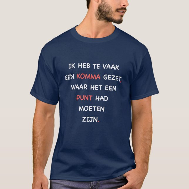 Camiseta Ik heb the vaak een komma gezet. Camiseta. (Frente)