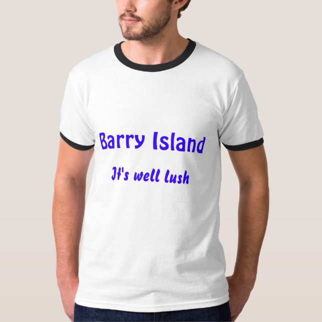 Camiseta Ilha de Barry, é luxúria boa (Frente)