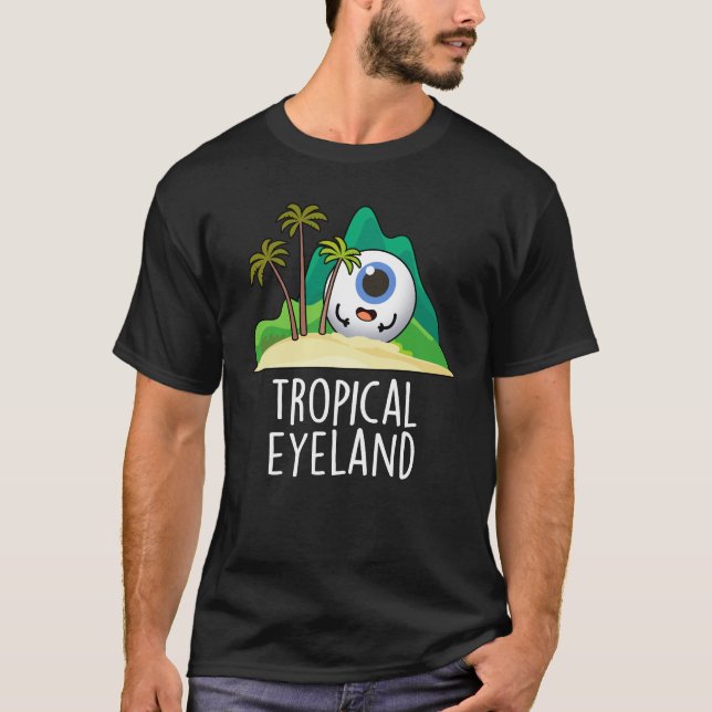 Camiseta Ilha Funny Tropical Olho-Terra Engraçado Pun Dark  (Frente)