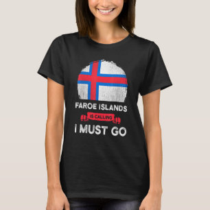 Camiseta Ilhas Faroés Chamam Que Eu Tenho Que Ir Patrimônio