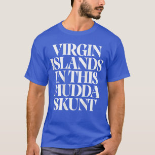 Camiseta Ilhas Virgens em sua Muddaskunt Engraçado NO Verso